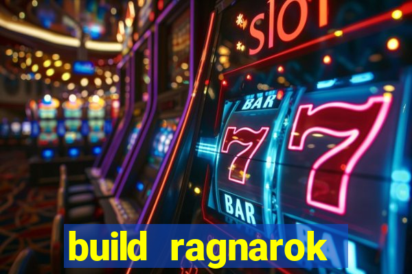 build ragnarok history reborn 1x